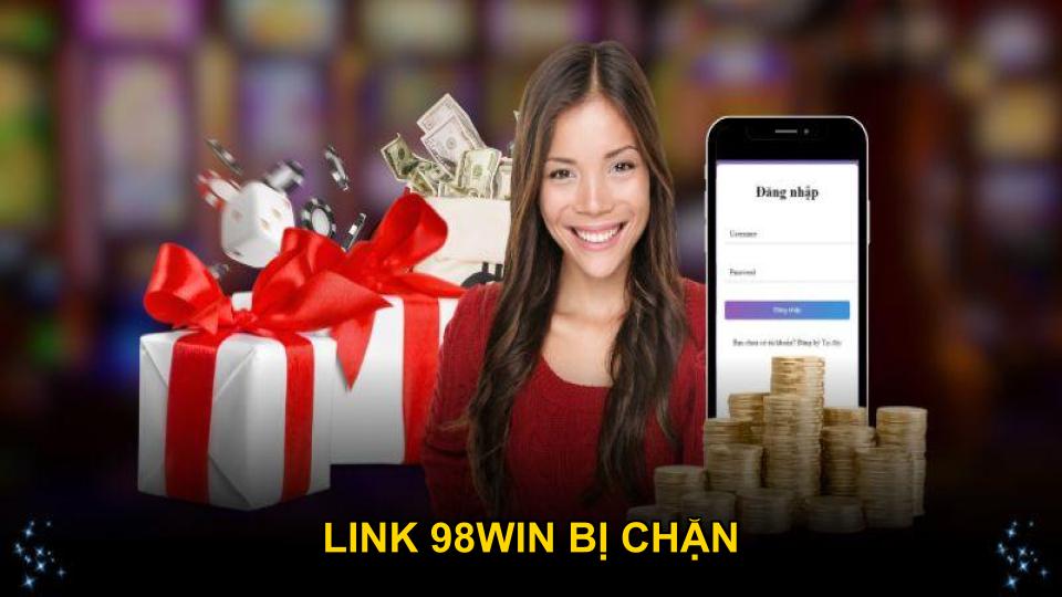 link 98win bị chặn