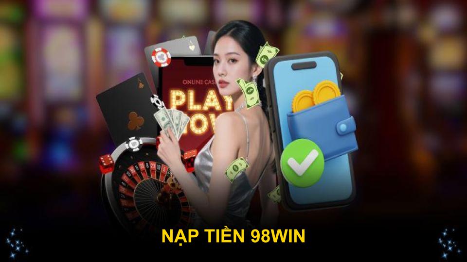 nạp tiền 98win